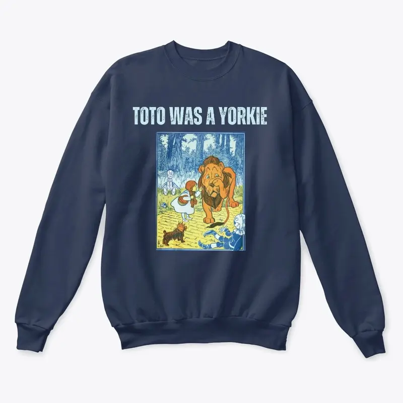 Toto was a Yorkie, Wizard of Oz