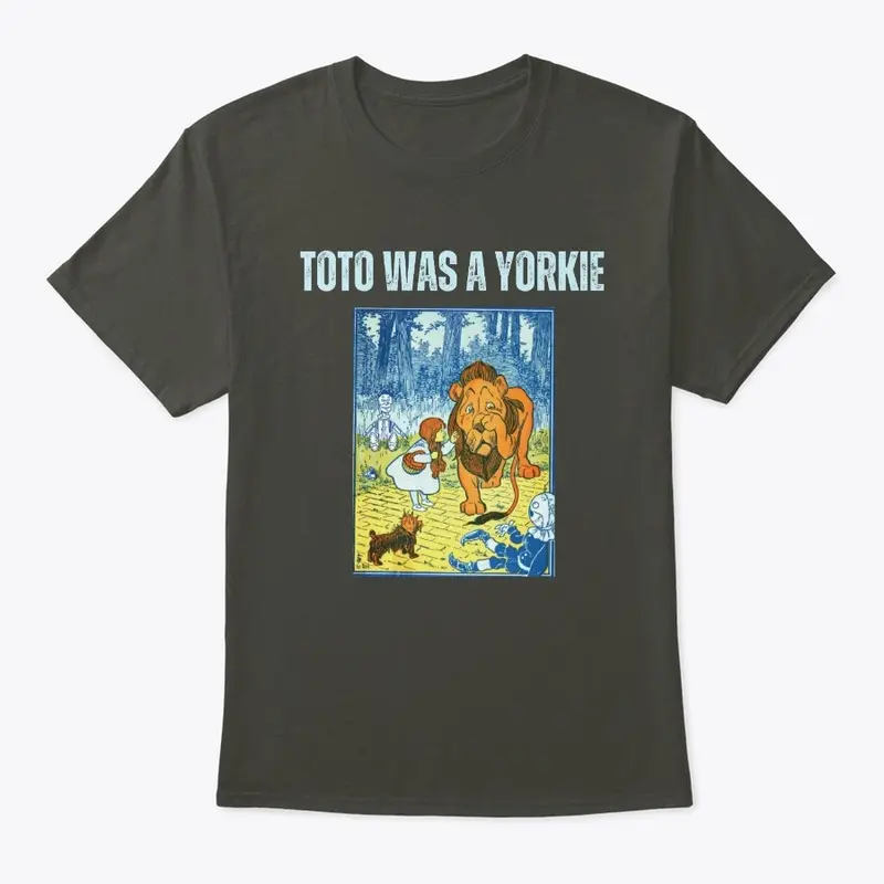 Toto was a Yorkie, Wizard of Oz