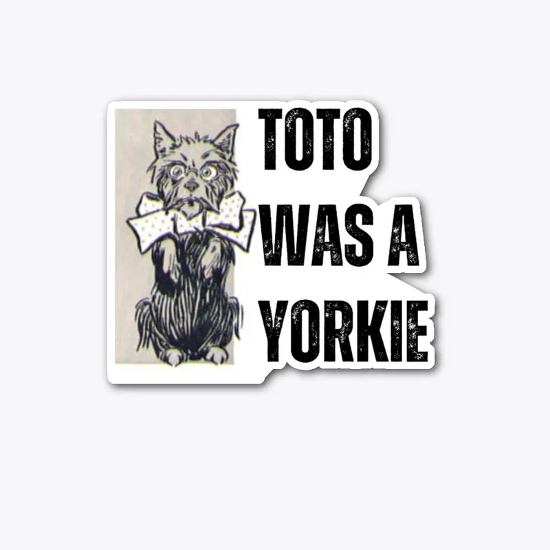 The real Toto is a Yorkie