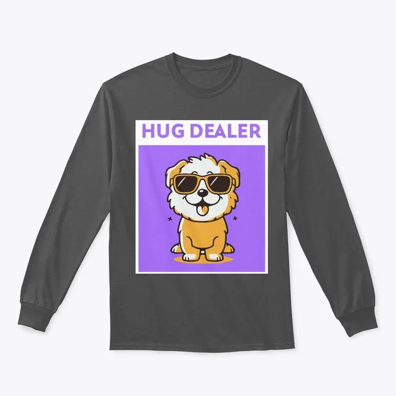 My dog is a hug dealer